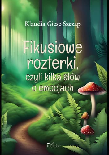 Fikusiowe rozterki czyli kilka słów o emocjach