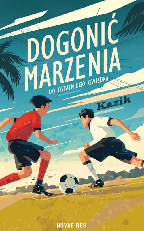 Dogonić marzenia
