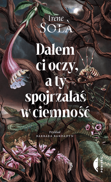Dałem ci oczy, a ty spojrzałaś w ciemność