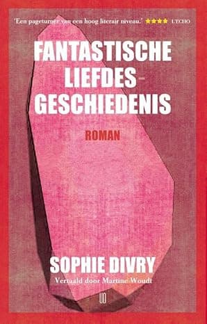 Fantastische liefdesgeschiedenis: roman