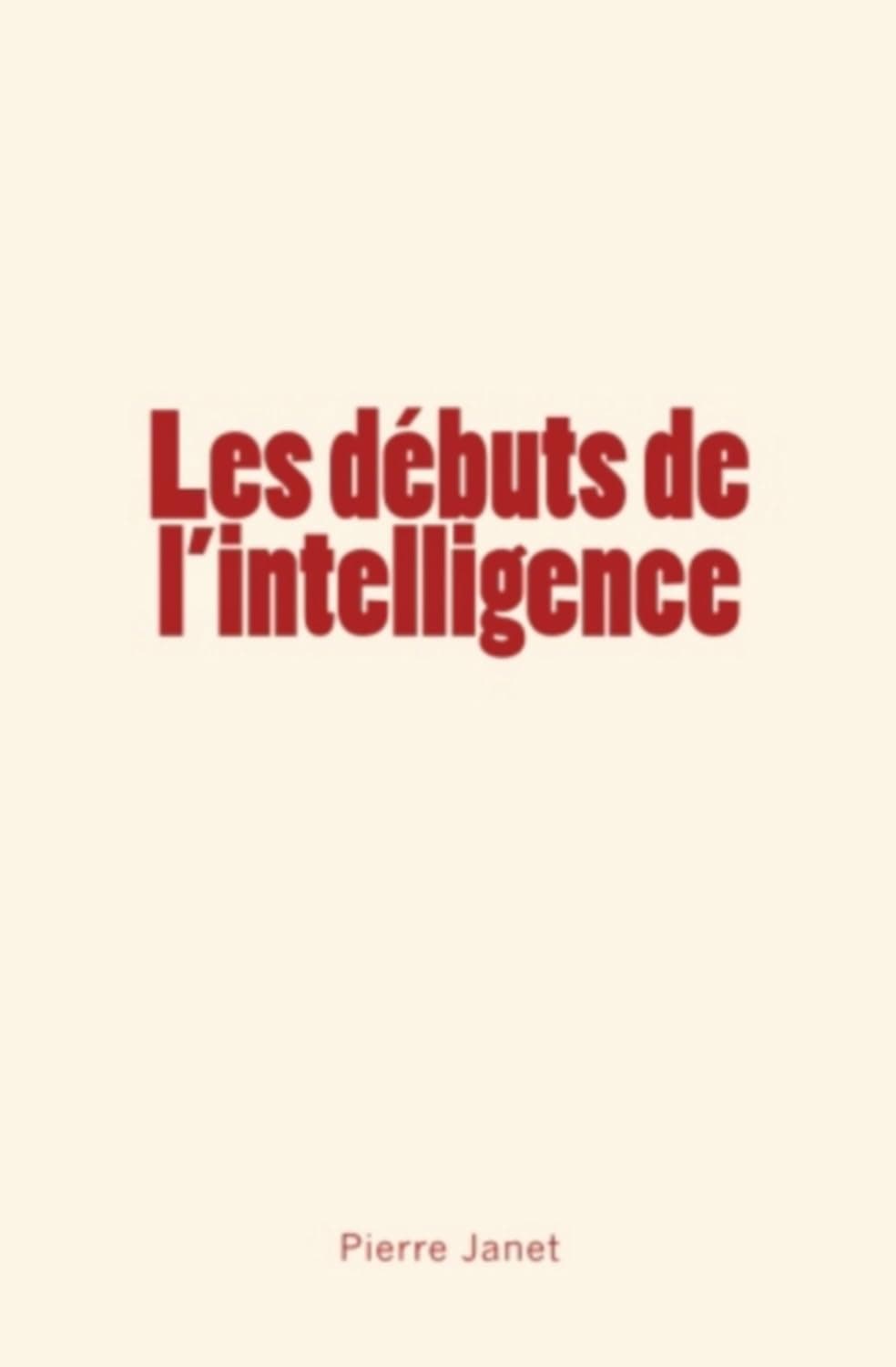 Les débuts de l'intelligence cover