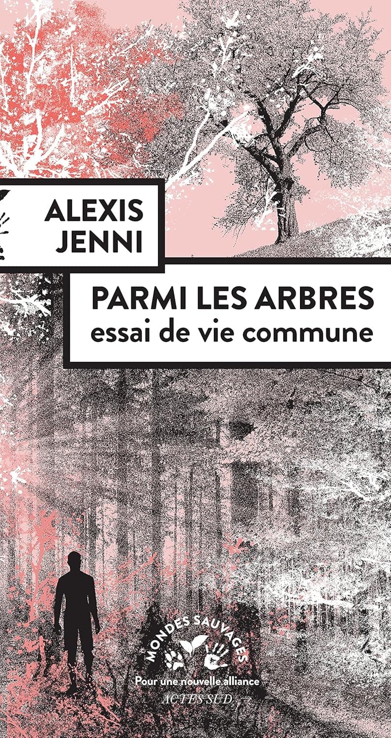 Parmi les arbres, essai de vie commune cover
