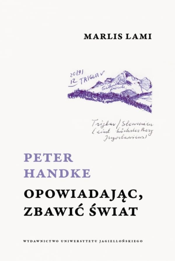 Couverture de Peter Handke. Opowiadając, zbawić świat