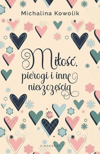 Couverture de Miłość, pierogi i inne nieszczęścia