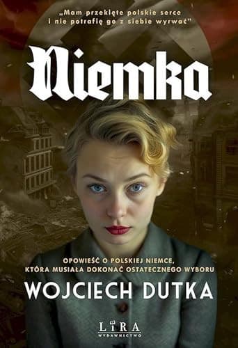 Couverture de Niemka opowieść o polskiej niemce, którą musiała dokonać ostatecznego wyboru