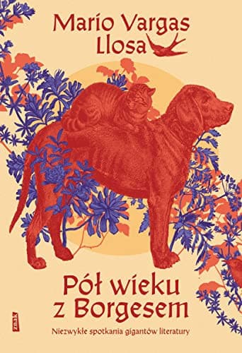 Couverture de Pół wieku z Borgesem niezwykłe spotkania gigantów literatury