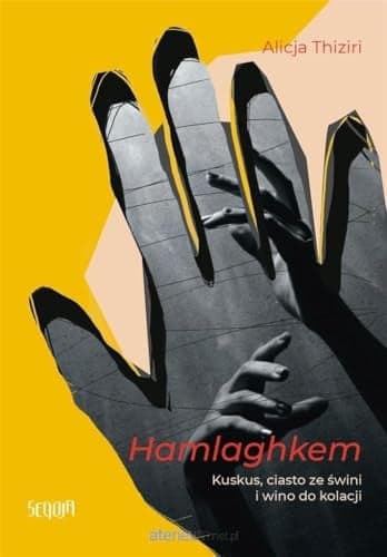 Couverture de Hamlaghkem: Kuskus, ciasto ze ?wini i wino do kolacji