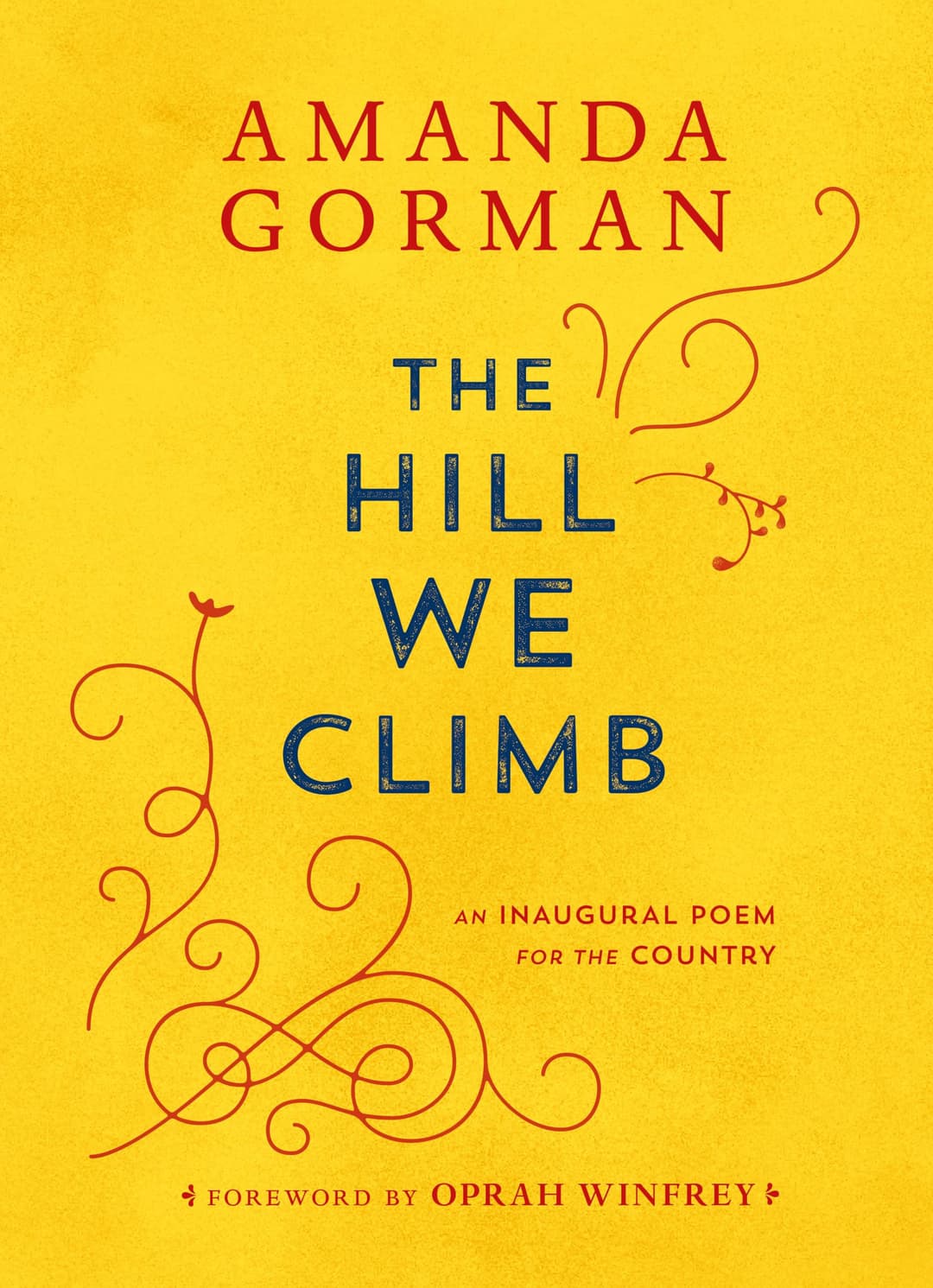 Couverture de The Hill We Climb An Inaugural Poem for the Country