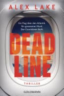 Couverture de Deadline Thriller - Ein Flug über den Atlantik. Ein grausamer Mord. Der Countdown läuft. - »Unmöglich aus der Hand zu legen!« (Daily Mail)