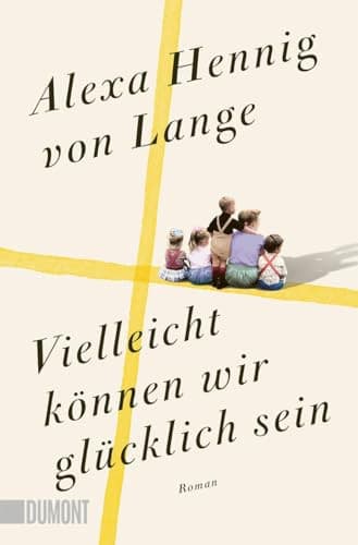 Couverture de Vielleicht können wir glücklich sein Roman