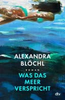 Couverture de Was das Meer verspricht Roman