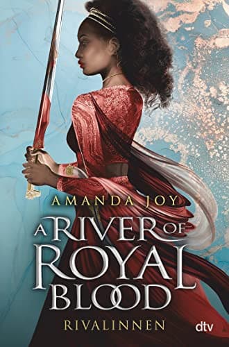 Couverture de A River of Royal Blood – Rivalinnen Romantisch spannender Fantasy-Reihenauftakt voll gefährlicher Magie