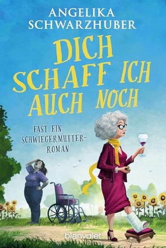 Couverture de Dich schaff ich auch noch Fast ein Schwiegermutter-Roman