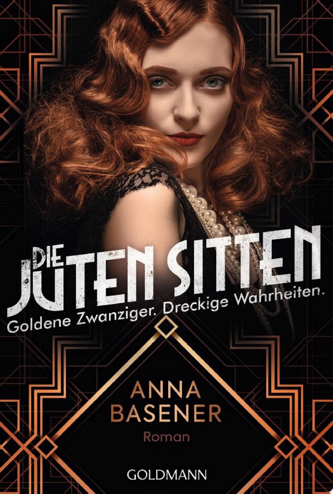 Couverture de Die juten Sitten - Goldene Zwanziger. Dreckige Wahrheiten Roman