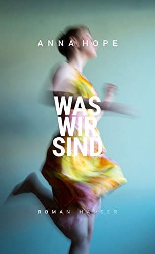 Couverture de Was wir sind Roman