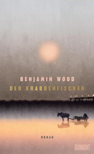 Couverture de Der Krabbenfischer Roman | »Kraftvoll, ergreifend und poetisch. Eine dringende Empfehlung!« BENJAMIN MYERS