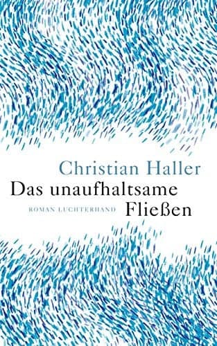 Couverture de Das unaufhaltsame Fliessen Roman