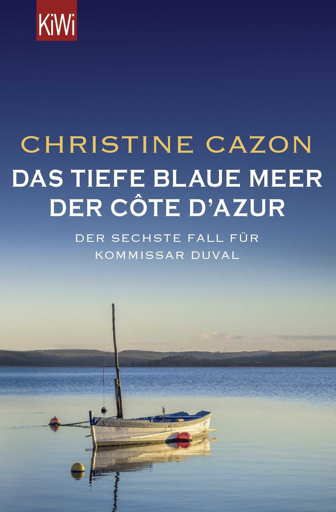 Couverture de Das tiefe blaue Meer der Côte d'Azur der sechste Fall für Kommissar Duval