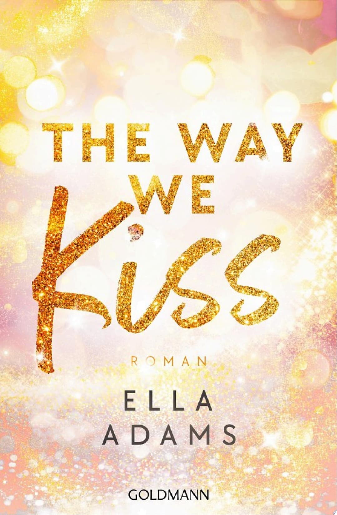 Couverture de The Way We Kiss Roman