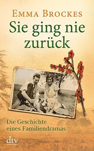 Couverture de Sie ging nie zurück die Geschichte eines Familiendramas