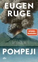 Couverture de Pompeji oder Die fünf Reden des Jowna Roman | »Ein Buch wie ein Vulkan: kraftvoll und faszinierend.« (Martin Oehlen, Frankfurter Rundschau)