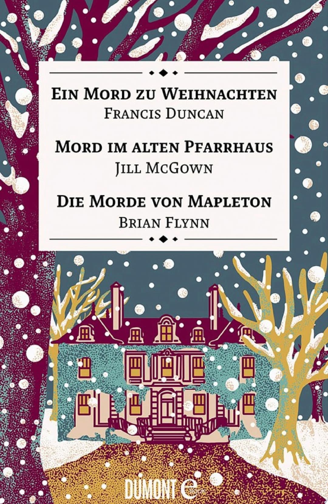 Couverture de Ein Mord zu Weihnachten, Mord im alten Pfarrhaus & Die Morde von Mapleton Drei Weihnachtskrimis in einem eBook