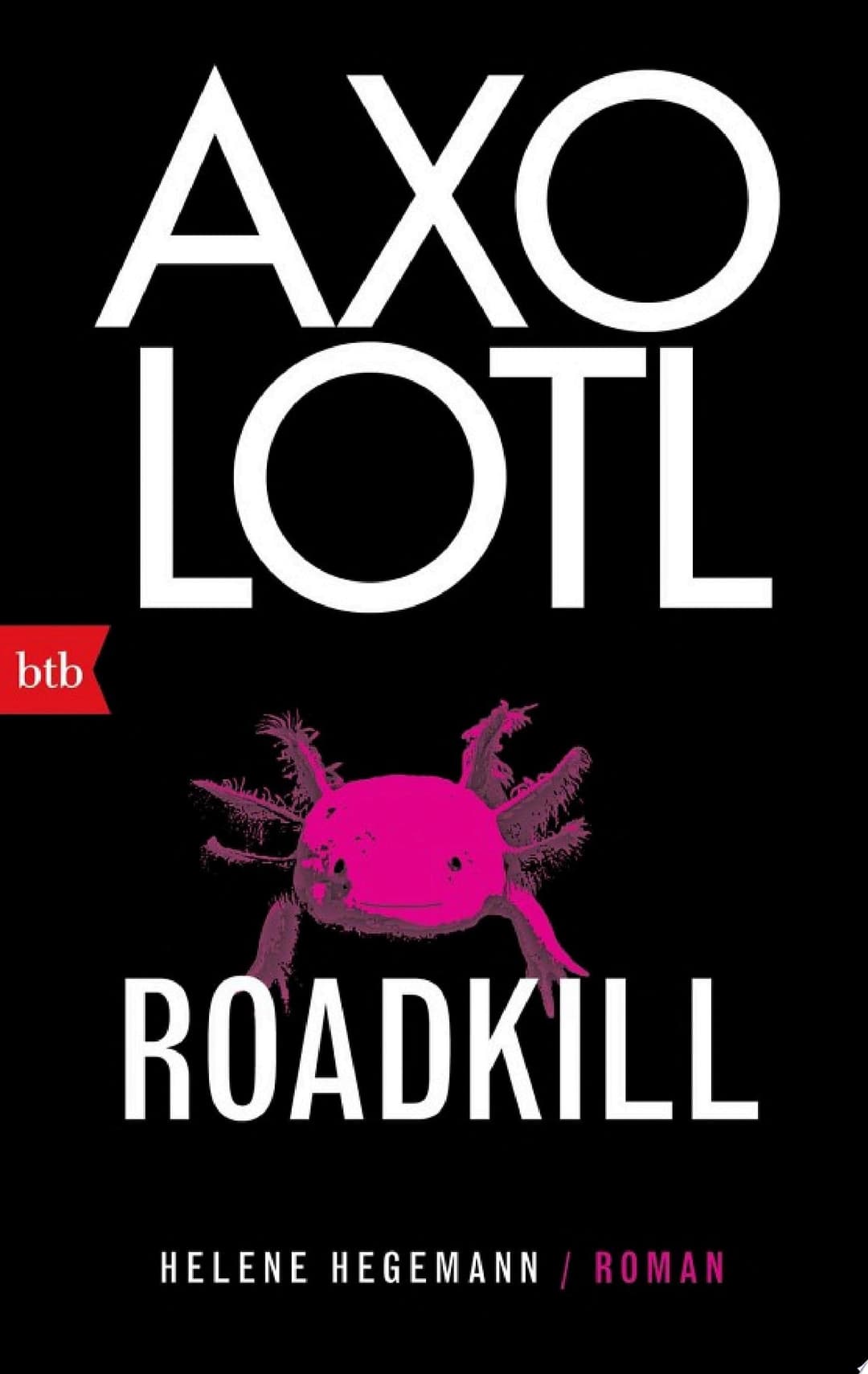 Couverture de Axolotl Roadkill Roman