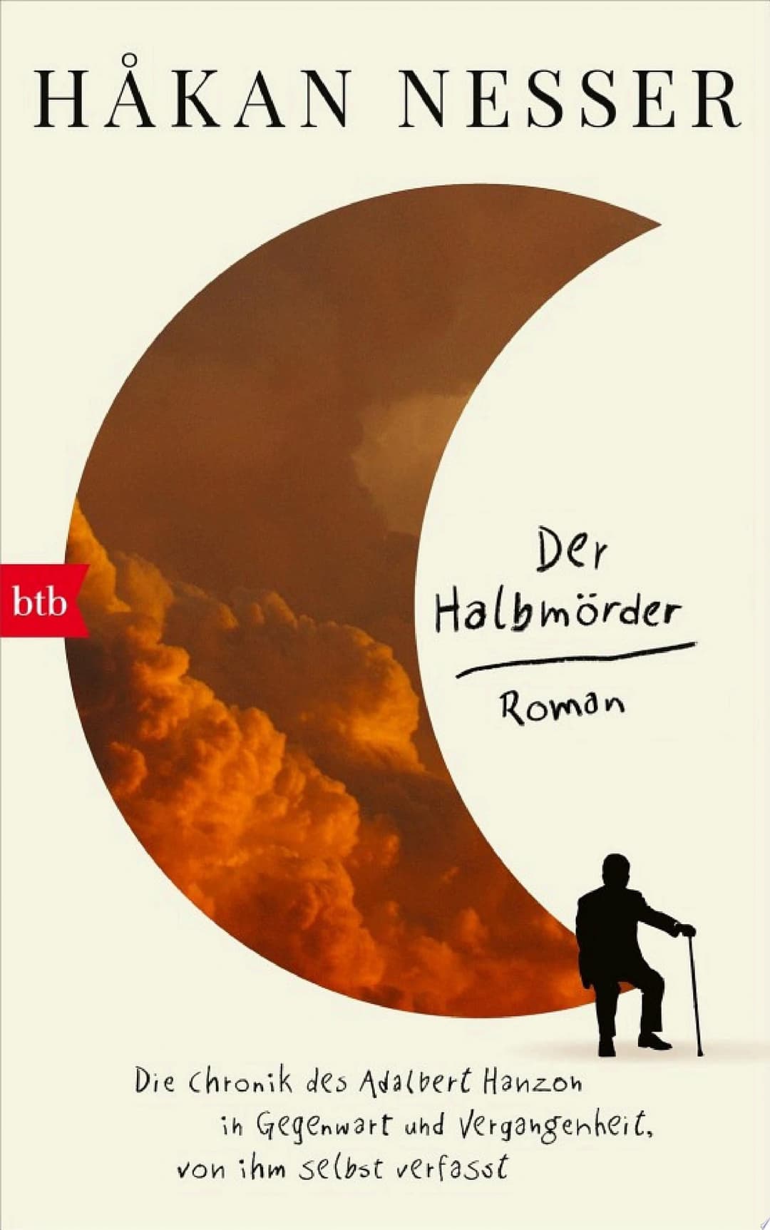Couverture de Der Halbmörder Die Chronik des Adalbert Hanzon in Gegenwart und Vergangenheit, von ihm selbst verfasst