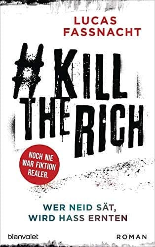 Couverture de #Kill the rich wer Neid sät, wird Hass ernten : Roman