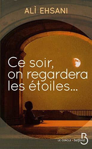 Couverture de Ce soir, on regardera les étoiles...