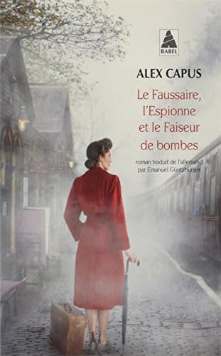 Couverture de Le faussaire, l'espionne et le faiseur de bombes