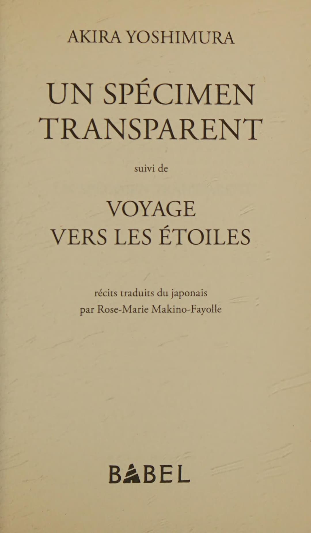 Couverture de Un spécimen transparent suivi de Voyage vers les étoiles