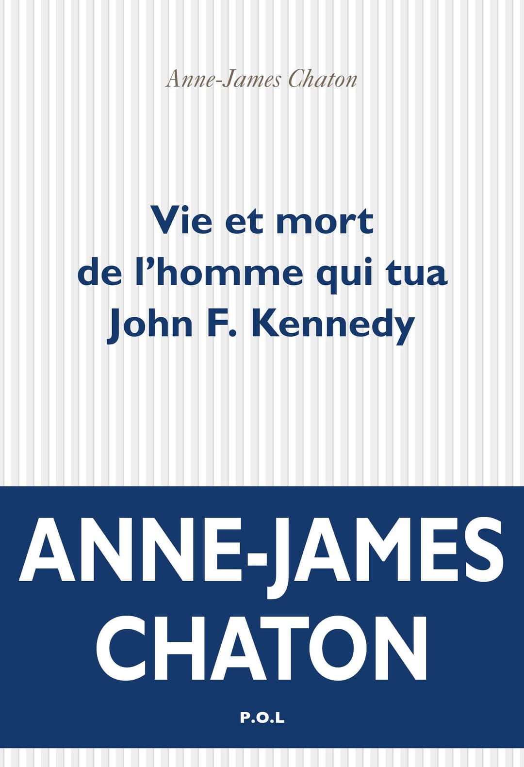 Couverture de Vie et mort de l'homme qui tua John F. Kennedy roman