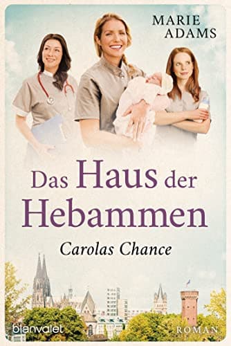 Couverture de Das Haus der Hebammen - Carolas Chance Roman