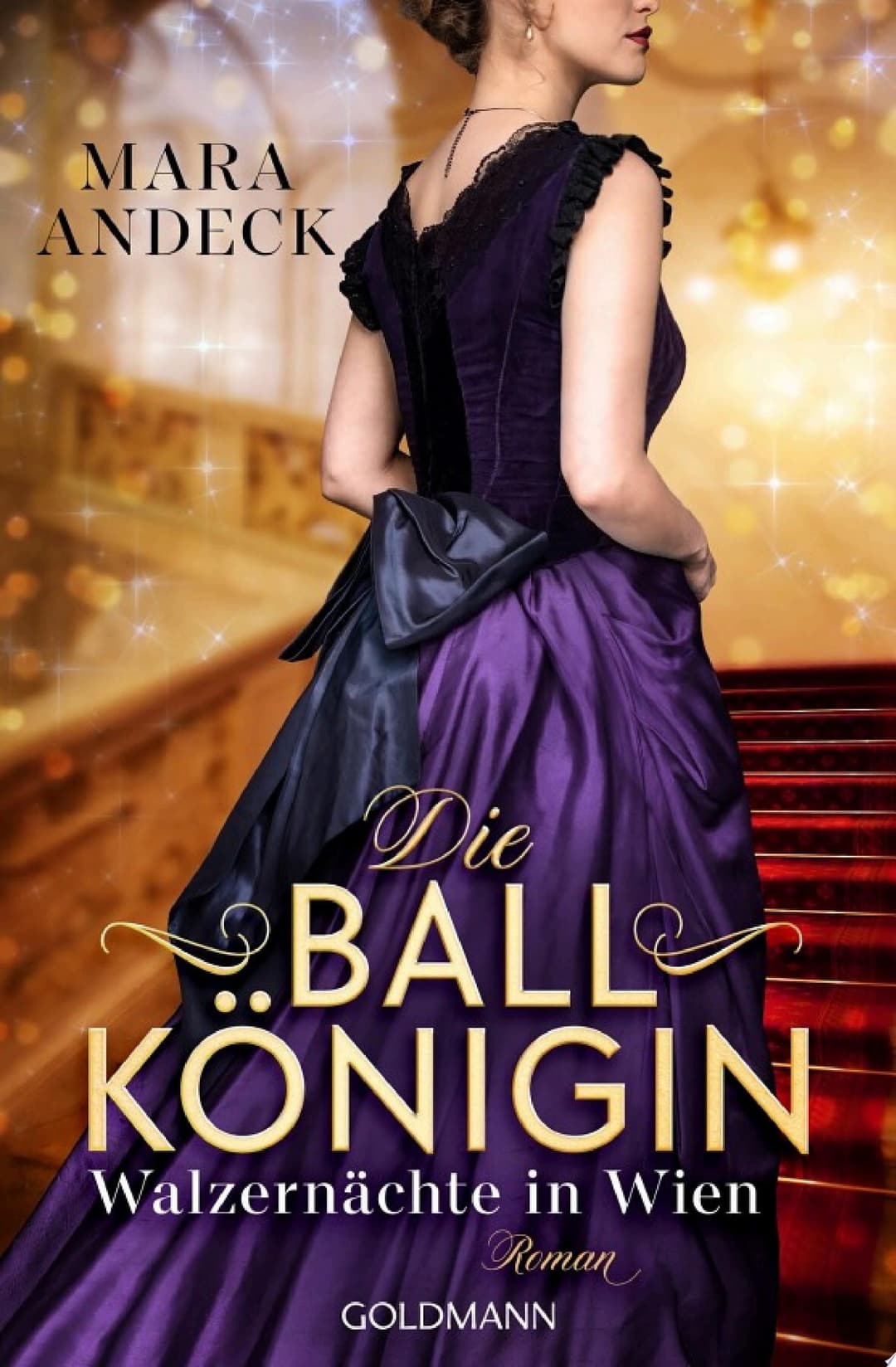 Couverture de Die Ballkönigin - Walzernächte in Wien Roman - Der erste Wiener Opernball, ein begehrter Junggeselle, eine zauberhafte Liebesgeschichte