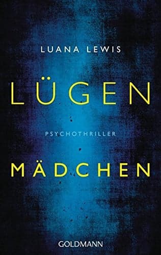 Couverture de Lügenmädchen: Psychothriller