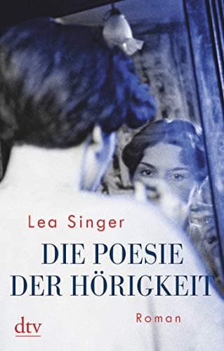 Couverture de Die Poesie der Hörigkeit Roman