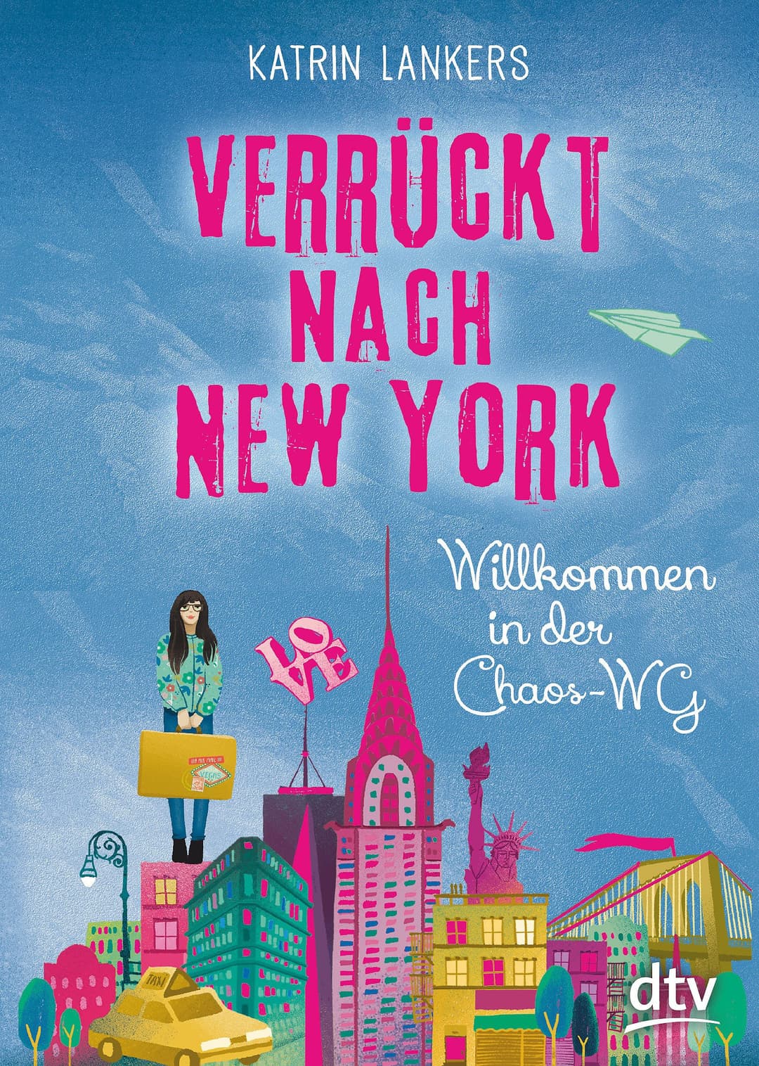 Couverture de Verrückt nach New York willkommen in der Chaos-WG : Roman