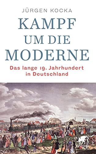Couverture de Kampf um die Moderne Das lange 19. Jahrhundert in Deutschland