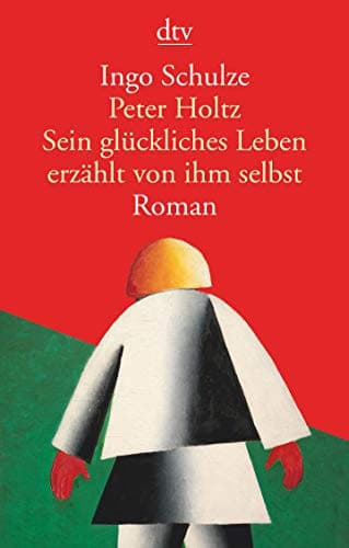 Couverture de Peter Holtz sein glückliches Leben, erzählt von ihm selbst : Roman