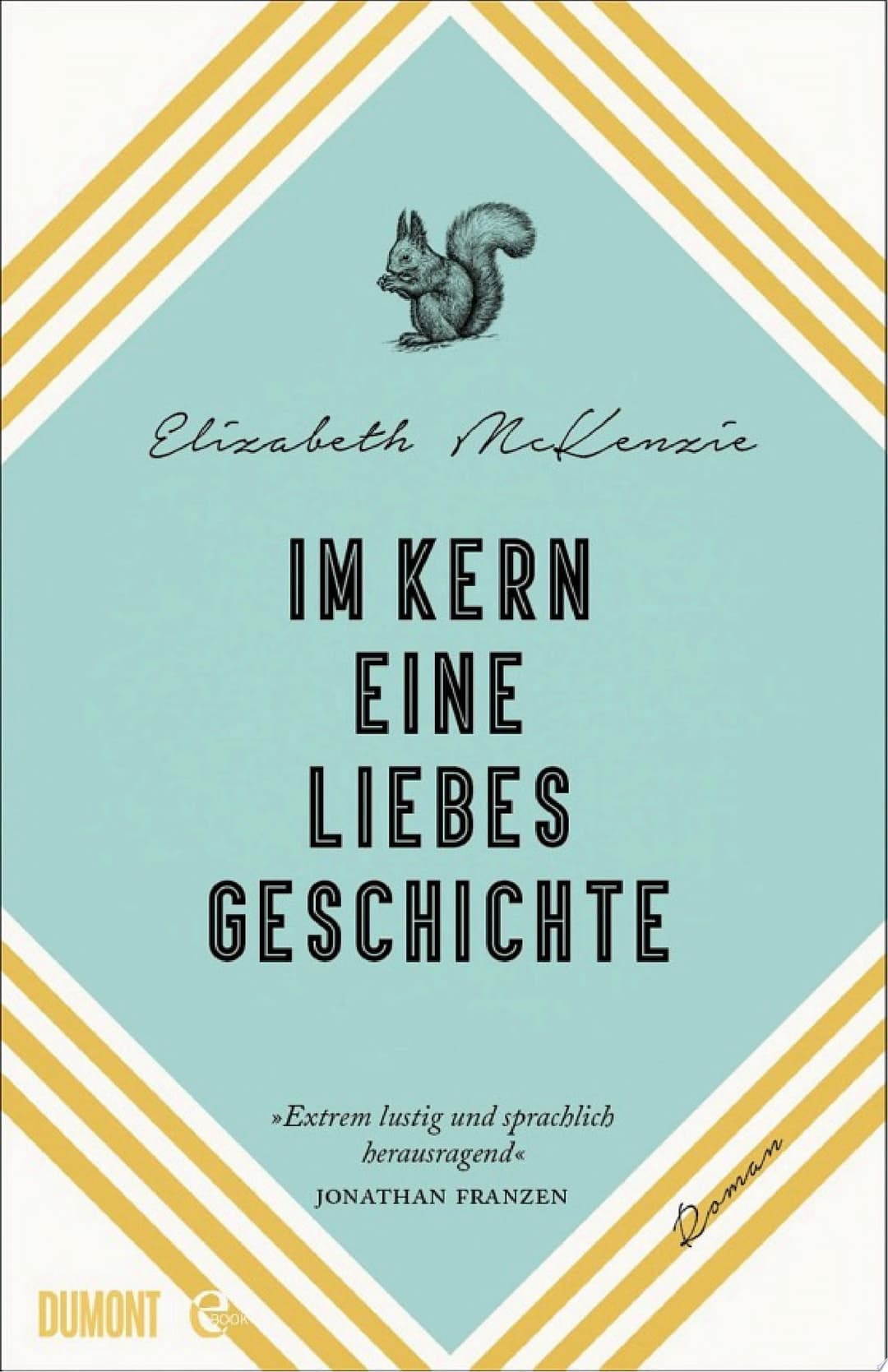 Couverture de Im Kern eine Liebesgeschichte Roman