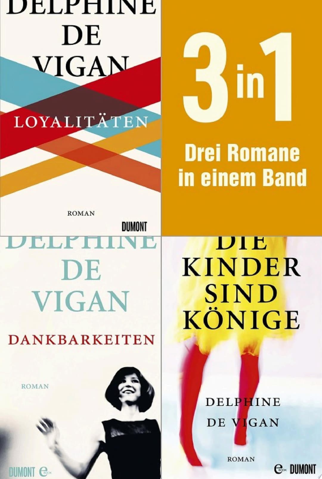 Couverture de Loyalitäten, Dankbarkeiten & Die Kinder sind Könige Drei Romane in einem Band