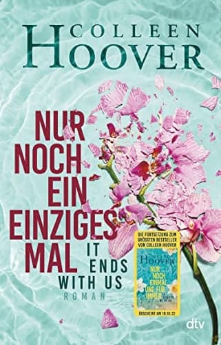 Couverture de Nur noch ein einziges Mal Roman | Die deutsche Ausgabe des Bestsellers ›It Ends With Us‹ | Jetzt im Kino
