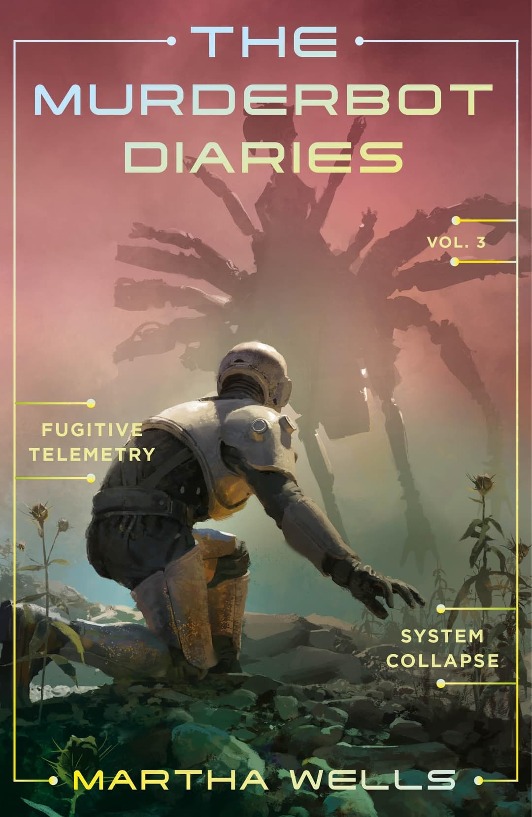 Couverture de The Murderbot Diaries Vol. 3 Fugitive Telemetry, System Collapse