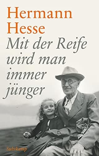 Couverture de Mit der Reife wird man immer jünger Betrachtungen und Gedichte über das Alter. Geschenkausgabe