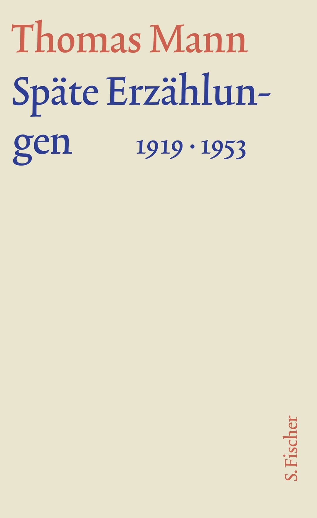 Couverture de Große kommentierte Frankfurter Ausgabe Werke, Briefe, Tagebücher. Späte Erzählungen 1919 - 1953 / Thomas Mann. Herausgegeben und textkritisch durchgesehen von Hans Rudolf Vaget unter Mitarbeit von Angelina Immoos