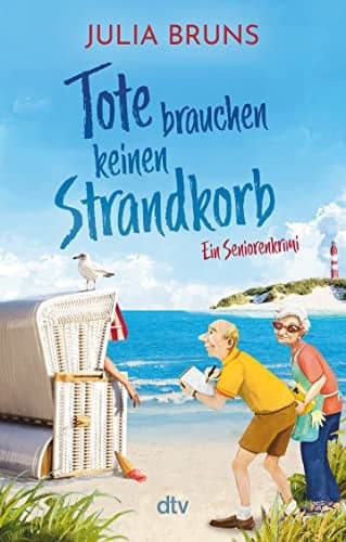Couverture de Tote brauchen keinen Strandkorb ein Seniorenkrimi