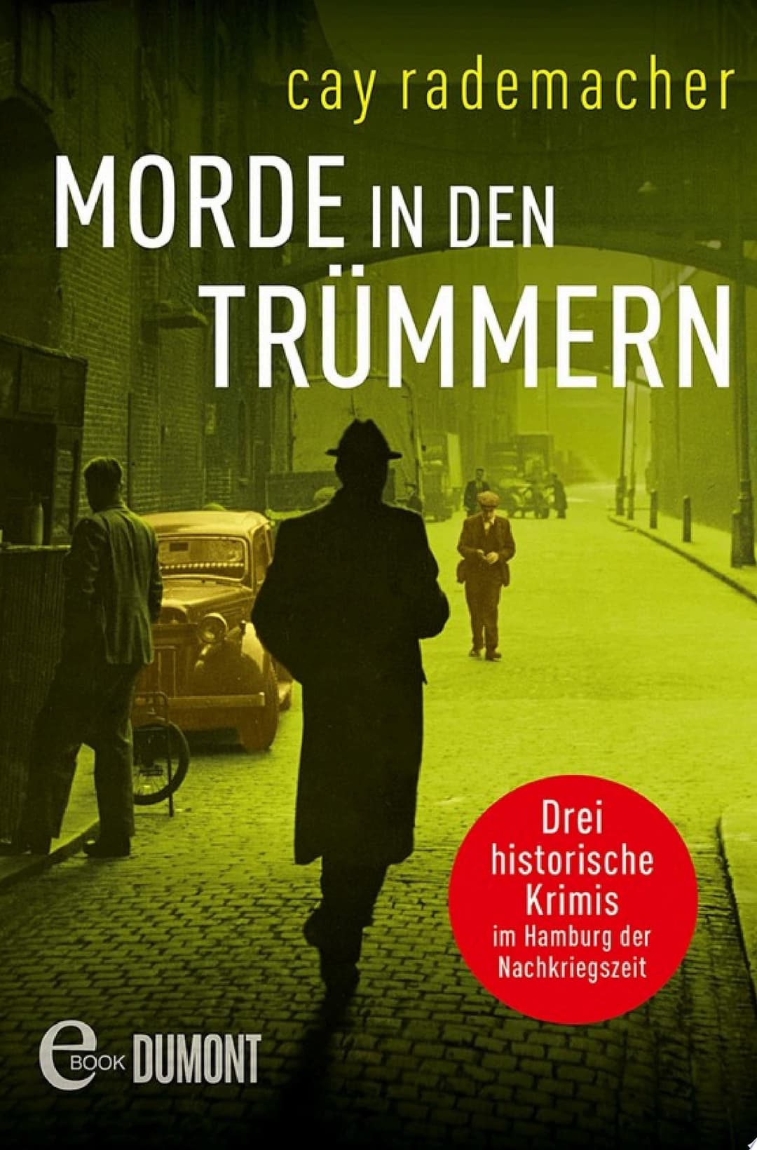Couverture de Morde in den Trümmern Drei historische Krimis im Hamburg der Nachkriegszeit