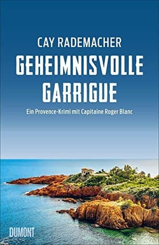 Couverture de Geheimnisvolle Garrigue ein Provence-Krimi mit Capitaine Roger Blanc