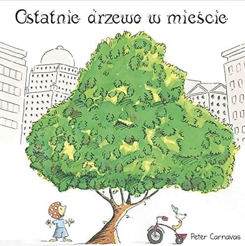 Couverture de Ostatnie drzewo w mieście
